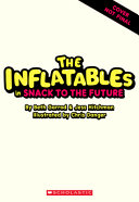 Book cover of INFLATABLES 05 SNACK TO THE FUTURE