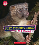 Book cover of JUST DISCOVERED MAMMALS