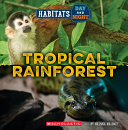 Book cover of TROPICAL RAINFOREST WILD WORLD - HABITATS DAY & NIGHT