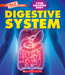 Book cover of DIGESTIVE SYSTEM A TRUE BOOK - YOUR AMAZ