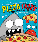 Book cover of PIZZA SHARK - A FIN-TASTIC FEAST