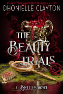 Book cover of BELLES 03 THE BEAUTY TRIALS