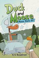 Book cover of DUCK & MOOSE 02 MOOSE BLASTS OFF