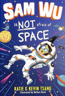 Book cover of SAM WU IS NOT AFRAID OF SPACE