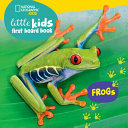 Book cover of LITTLE KIDS 1ST BOARD BOOK - FROGS