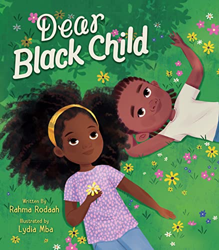 Book cover of DEAR BLACK CHILD