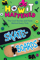 Book cover of HOW IT HAPPENED - SKATEBOARDS