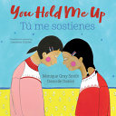 Book cover of YOU HOLD ME UP - TU ME SOSTIENES