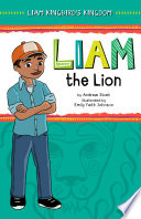 Book cover of LIAM KINGBIRD'S KINGDOM - LIAM THE LION