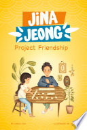 Book cover of JINA JEONG - PROJECT FRIENDSHIP
