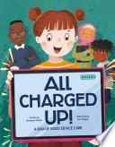 Book cover of ALL CHARGED UP - A DAY OF GOOD DEVICE CA