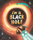 Book cover of I'M A BLACK HOLE