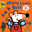 Book cover of MAISY LOVES BEES - A MAISY'S PLANET BOOK