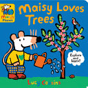 Book cover of MAISY LOVES TREES - A MAISY'S PLANET BOO
