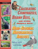 Book cover of CALCULATING CHIMPANZEES BRAINY BEES & OTHER ANIMALS