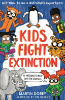 Book cover of KIDS FIGHT EXTINCTION - ACT NOW TO BE A