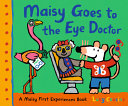Book cover of MAISY GOES TO THE EYE DOCTOR