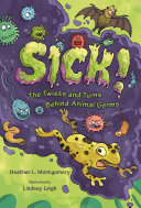 Book cover of SICK - THE TWISTS & TURNS BEHIND ANIMAL GERMS
