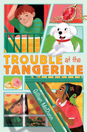 Book cover of TROUBLE AT THE TANGERINE
