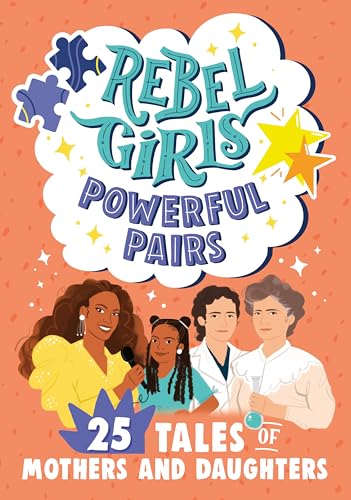 Book cover of REBEL GIRLS POWERFUL PAIRS - 25 TALES OF
