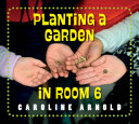 Book cover of PLANTING A GARDEN IN ROOM 6