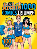 Book cover of ARCHIE 1000 PAGE COMICS TRIUMPH