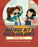 Book cover of BEATRICE BLY'S RULES FOR SPIES 02 MYSTER