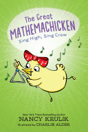 Book cover of GREAT MATHEMACHICKEN 03 SING HIGH SI