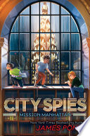 Book cover of CITY SPIES 05 MISSION MANHATTAN