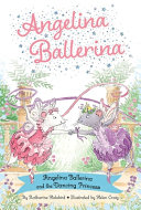 Book cover of ANGELINA BALLERINA - DANCING PRINCESS