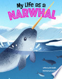 Book cover of MY LIFE AS A NARWHAL