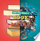 Book cover of CAN YOU MAKE A BOOK OUT OF METAL