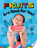Book cover of FRUITS ARE GOOD FOR YOU