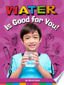 Book cover of WATER IS GOOD FOR YOU