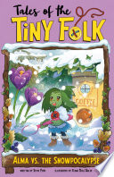 Book cover of TALES OF THE TINY FOLK - ALMA VS THE SNO