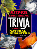 Book cover of SUPER SURPRISING TRIVIA ABOUT NATURAL DISASTERS