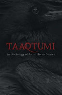 Book cover of TAAQTUMI - AN ANTH OF ARCTIC HORROR STOR
