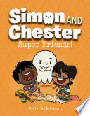 Book cover of SIMON & CHESTER 04 SUPER FRIENDS