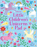 Book cover of LITTLE CHILDRENS UNICORNS PAD