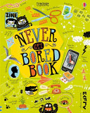 Book cover of NEVER GET BORED BOOK
