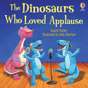 Book cover of DINOSAURS WHO LOVED APPLAUSE