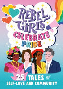 Book cover of REBEL GIRLS CELEBRATE PRIDE