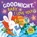 Book cover of GOODNIGHT BABY I LOVE YOU