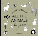 Book cover of ALL THE ANIMALS - HT DRAW BOOKS FOR