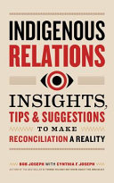 Book cover of INDIGENOUS RELATIONS - INSIGHTS TIPS & S