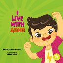 Book cover of I LIVE WITH ADHD
