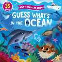 Book cover of GUESS WHAT'S IN THE OCEAN