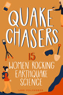 Book cover of QUAKE CHASERS - 15 WOMEN ROCKING EARTHQUAKE SCIENCE