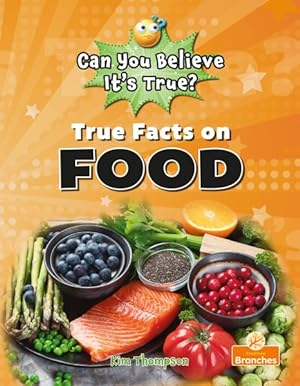 Book cover of TRUE FACTS ON FOOD