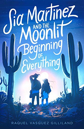 Book cover of SIA MARTINEZ & THE MOONLIT BEGINNING OF